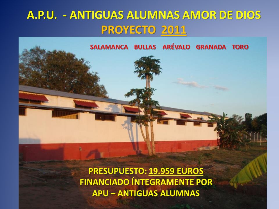 A.P.U. - ANTIGUAS ALUMNAS AMOR DE DIOS FINANCIADO ÍNTEGRAMENTE POR