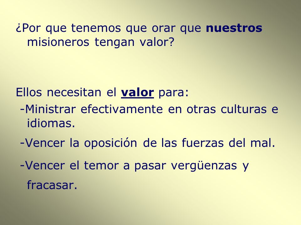 ¿Por que tenemos que orar que nuestros misioneros tengan valor