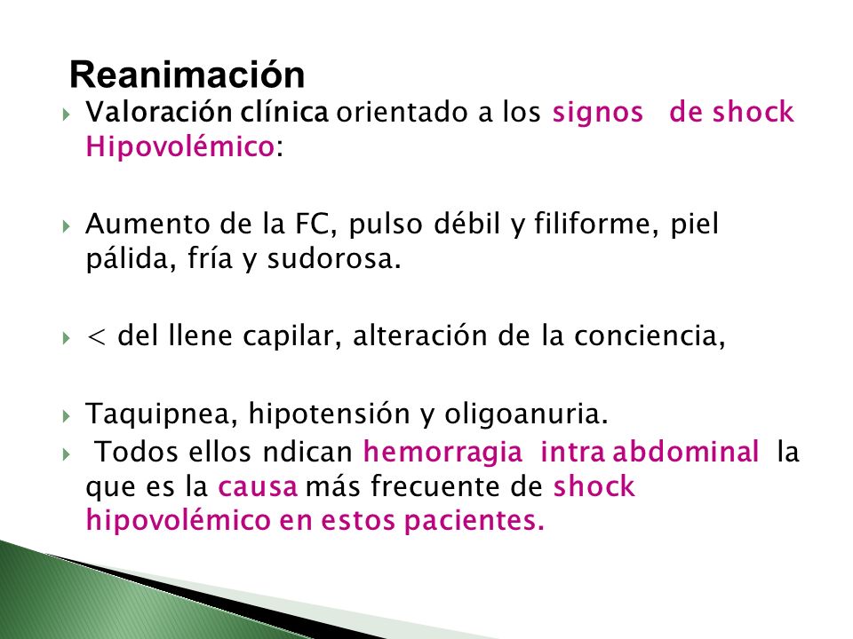 Reanimación Valoración clínica orientado a los signos de shock Hipovolémico: