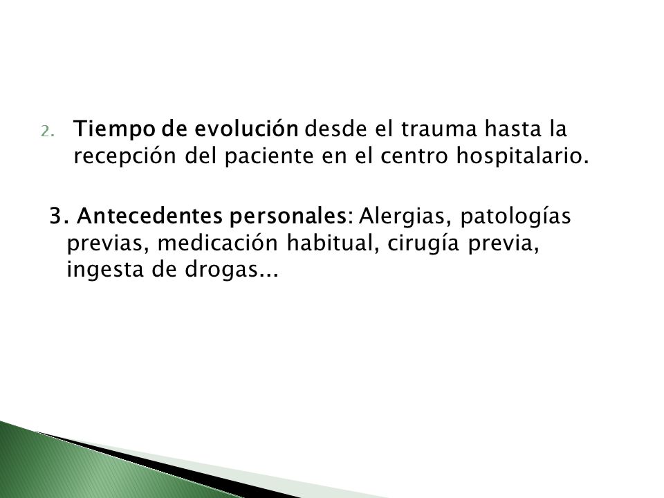 Tiempo de evolución desde el trauma hasta la recepción del paciente en el centro hospitalario.
