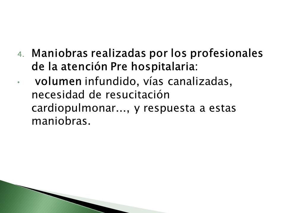 Maniobras realizadas por los profesionales de la atención Pre hospitalaria: