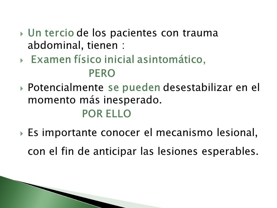 Un tercio de los pacientes con trauma abdominal, tienen :