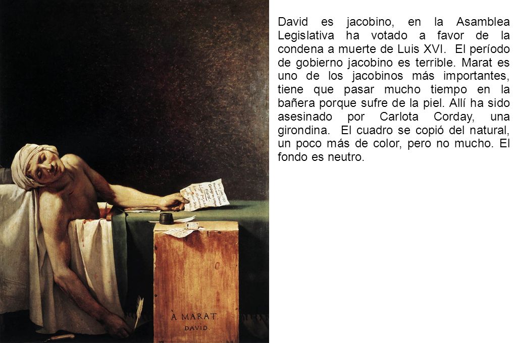 David es jacobino, en la Asamblea Legislativa ha votado a favor de la condena a muerte de Luis XVI.
