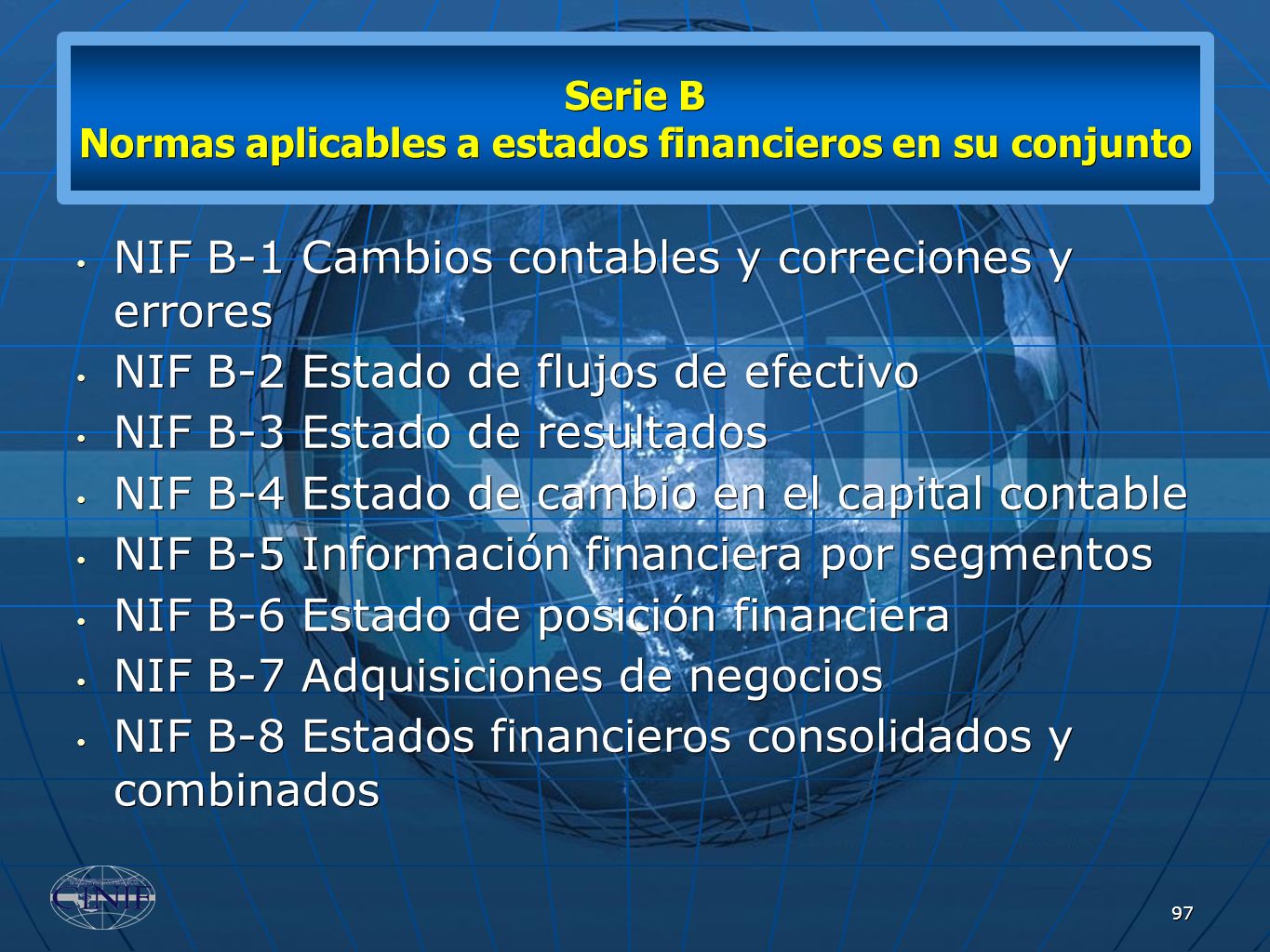 Serie B Normas aplicables a estados financieros en su conjunto