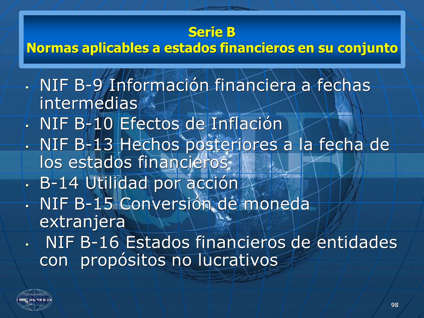 Serie B Normas aplicables a estados financieros en su conjunto
