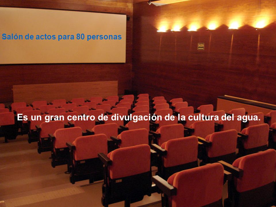 Es un gran centro de divulgación de la cultura del agua.