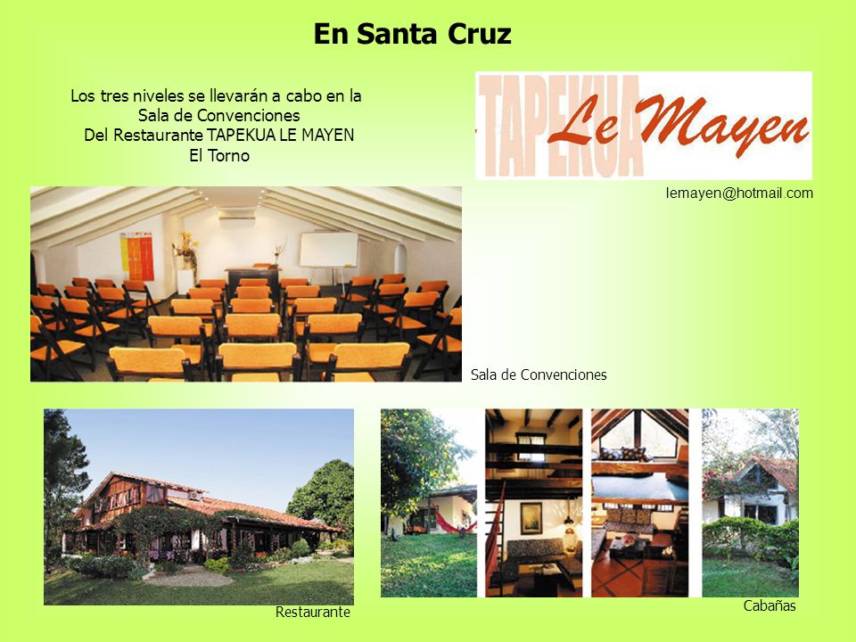 En Santa Cruz Los tres niveles se llevarán a cabo en la