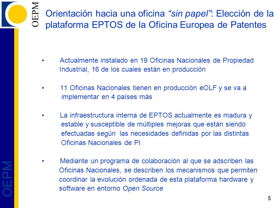 Orientación hacia una oficina sin papel : Elección de la plataforma EPTOS de la Oficina Europea de Patentes