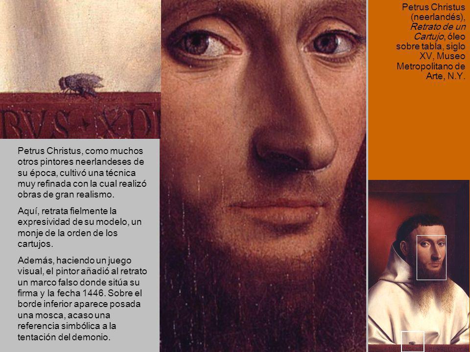 Petrus Christus (neerlandés), Retrato de un Cartujo, óleo sobre tabla, siglo XV, Museo Metropolitano de Arte, N.Y.