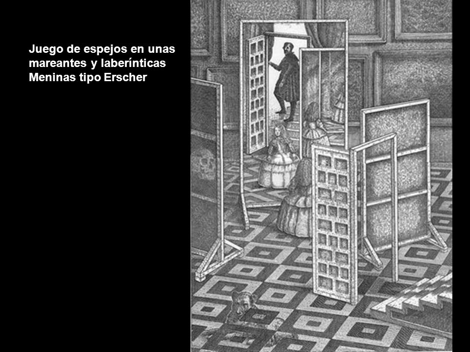 Juego de espejos en unas mareantes y laberínticas Meninas tipo Erscher