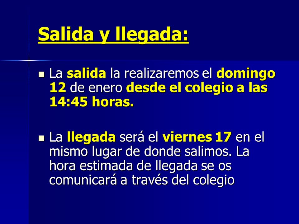 Salida y llegada: La salida la realizaremos el domingo 12 de enero desde el colegio a las 14:45 horas.
