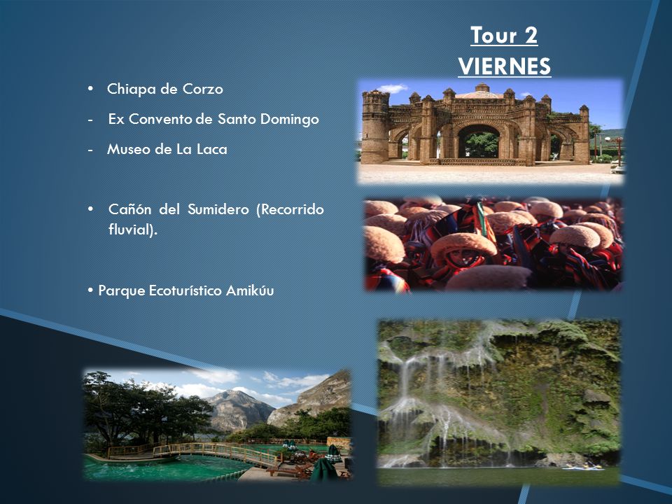 Tour 2 VIERNES Chiapa de Corzo Ex Convento de Santo Domingo