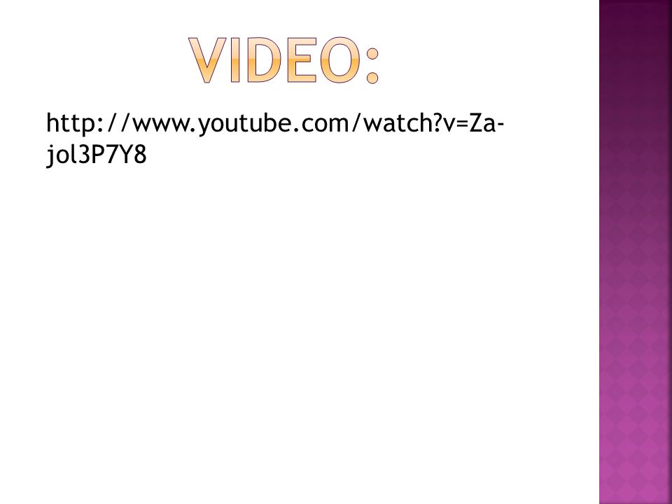Video:   v=Za- jol3P7Y8
