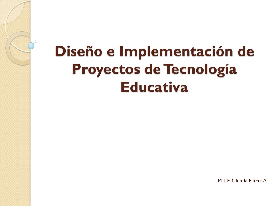 Diseño e Implementación de Proyectos de Tecnología Educativa