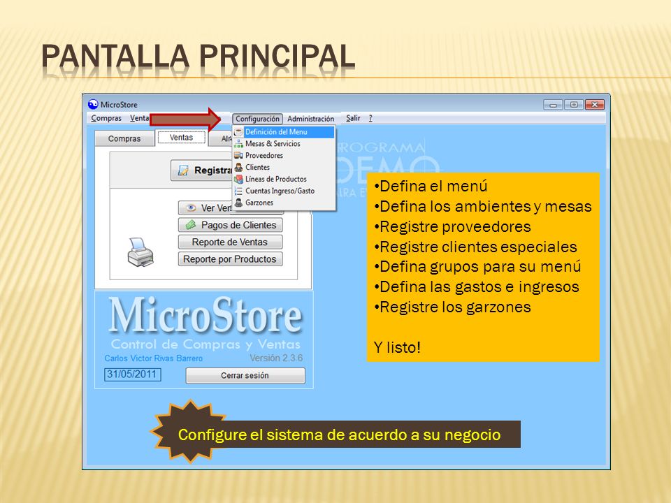 Pantalla Principal Defina el menú Defina los ambientes y mesas