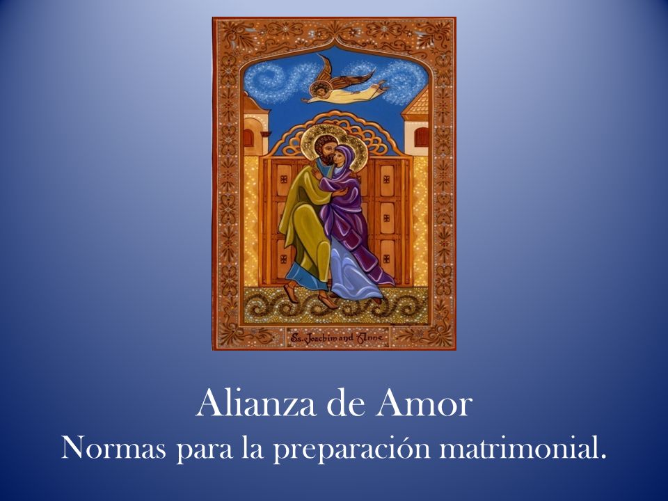 Alianza de Amor Normas para la preparación matrimonial.