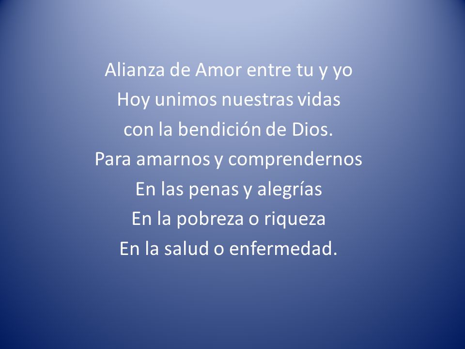 Alianza de Amor entre tu y yo Hoy unimos nuestras vidas con la bendición de Dios.