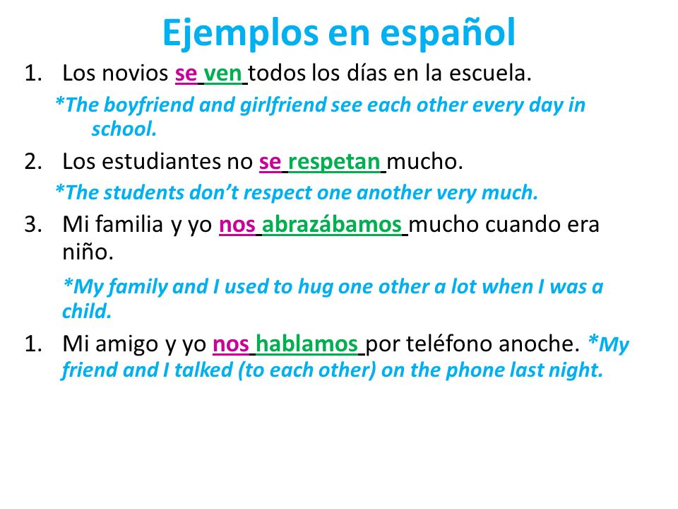 Ejemplos en español Los novios se ven todos los días en la escuela.