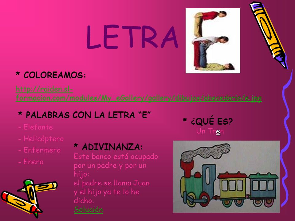 LETRA * COLOREAMOS: * PALABRAS CON LA LETRA E * ¿QUÉ ES
