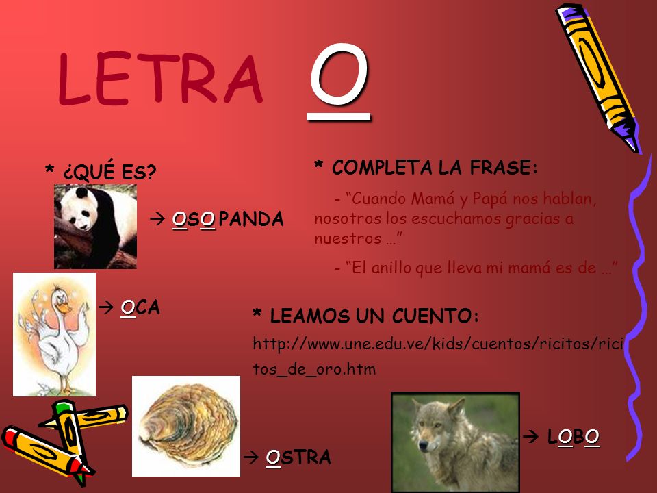 LETRA O * COMPLETA LA FRASE: * ¿QUÉ ES  OSO PANDA  OCA