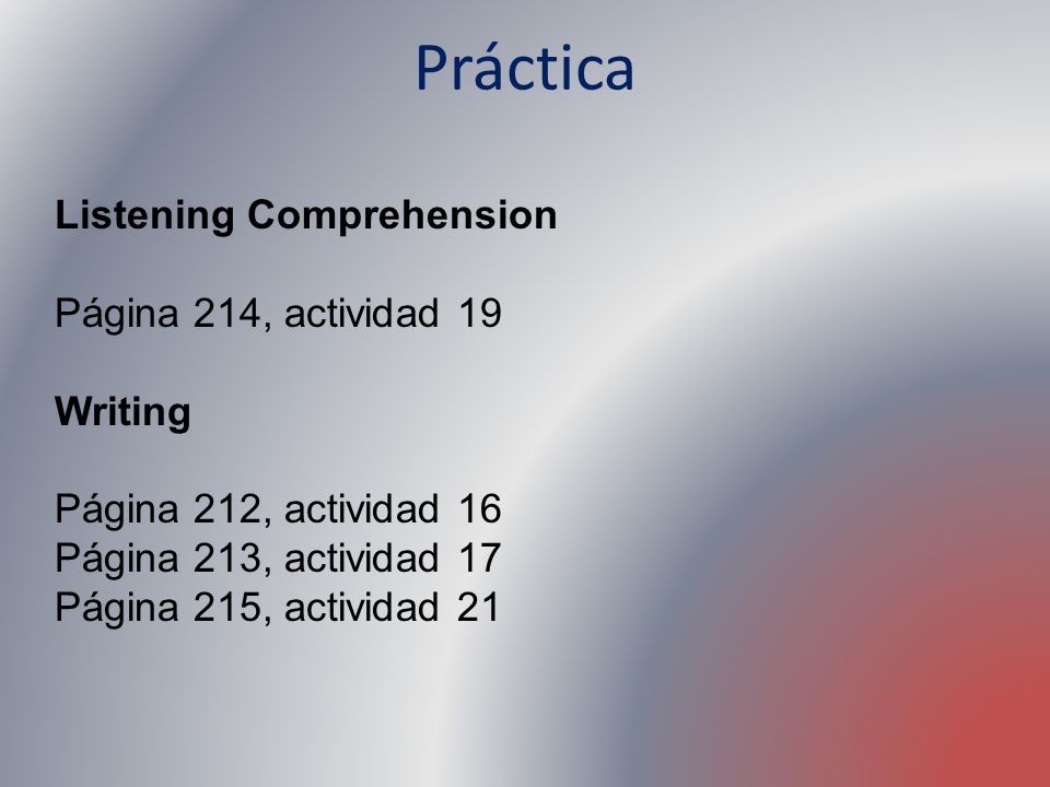 Práctica Listening Comprehension Página 214, actividad 19 Writing