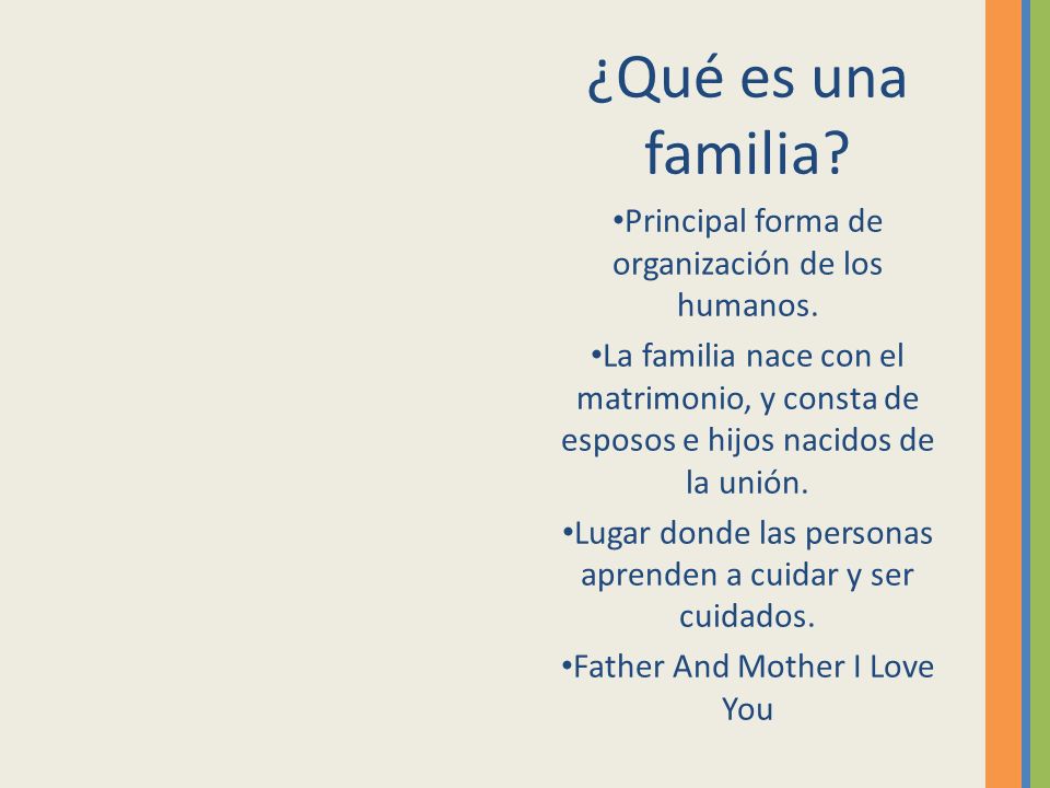 ¿Qué es una familia Principal forma de organización de los humanos.