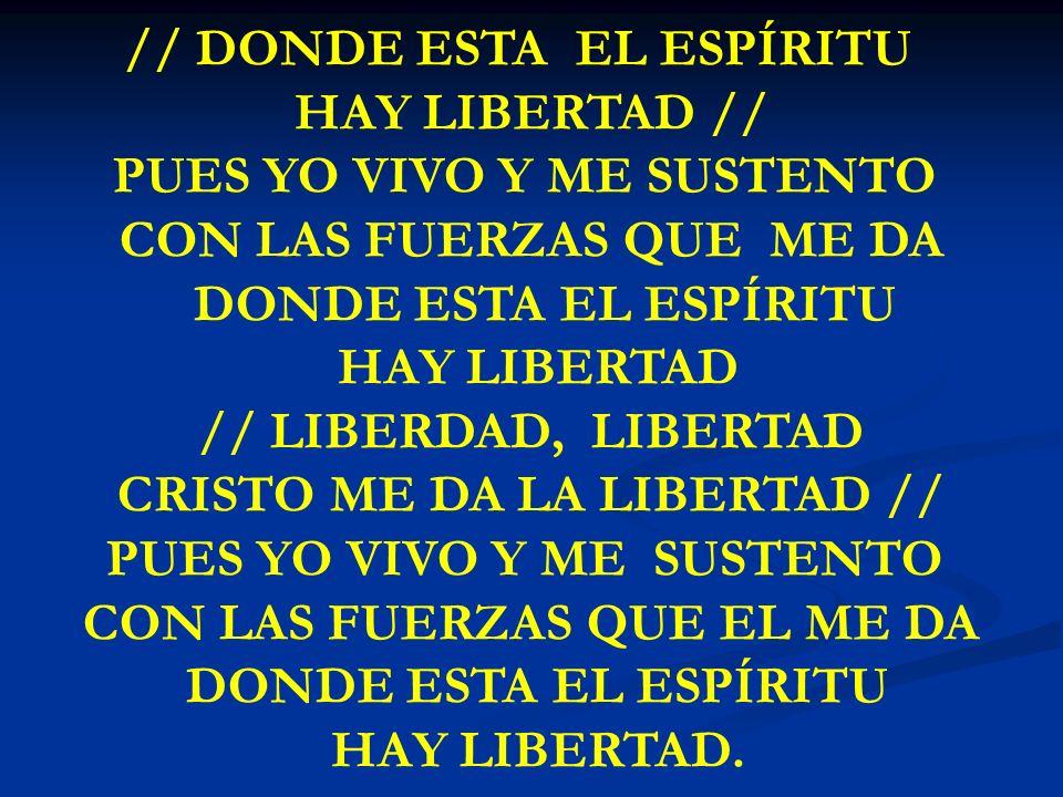 // DONDE ESTA EL ESPÍRITU HAY LIBERTAD // PUES YO VIVO Y ME SUSTENTO