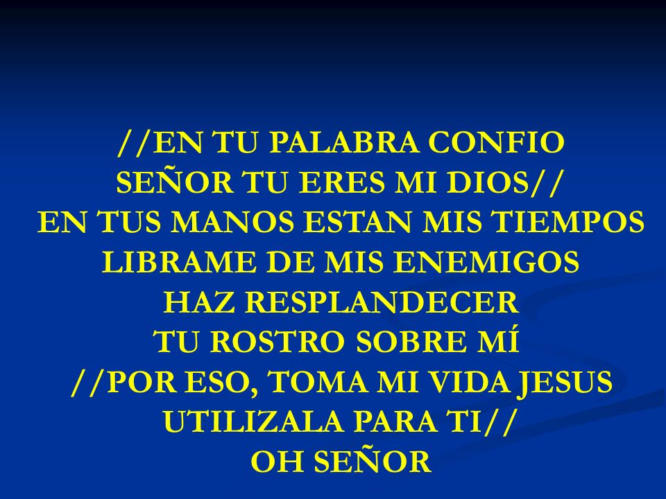 EN TUS MANOS ESTAN MIS TIEMPOS LIBRAME DE MIS ENEMIGOS