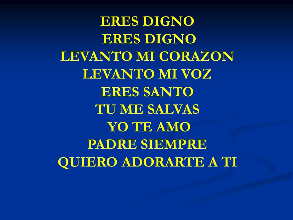 ERES DIGNO LEVANTO MI CORAZON LEVANTO MI VOZ ERES SANTO TU ME SALVAS