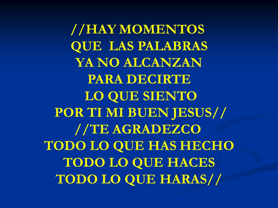 //HAY MOMENTOS QUE LAS PALABRAS YA NO ALCANZAN PARA DECIRTE