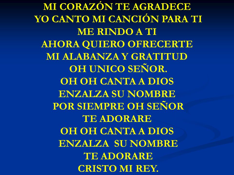 YO CANTO MI CANCIÓN PARA TI ME RINDO A TI AHORA QUIERO OFRECERTE