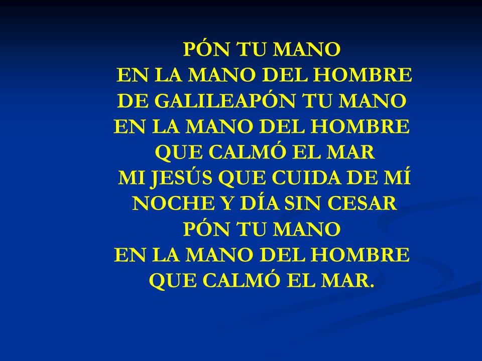 PÓN TU MANO EN LA MANO DEL HOMBRE DE GALILEAPÓN TU MANO