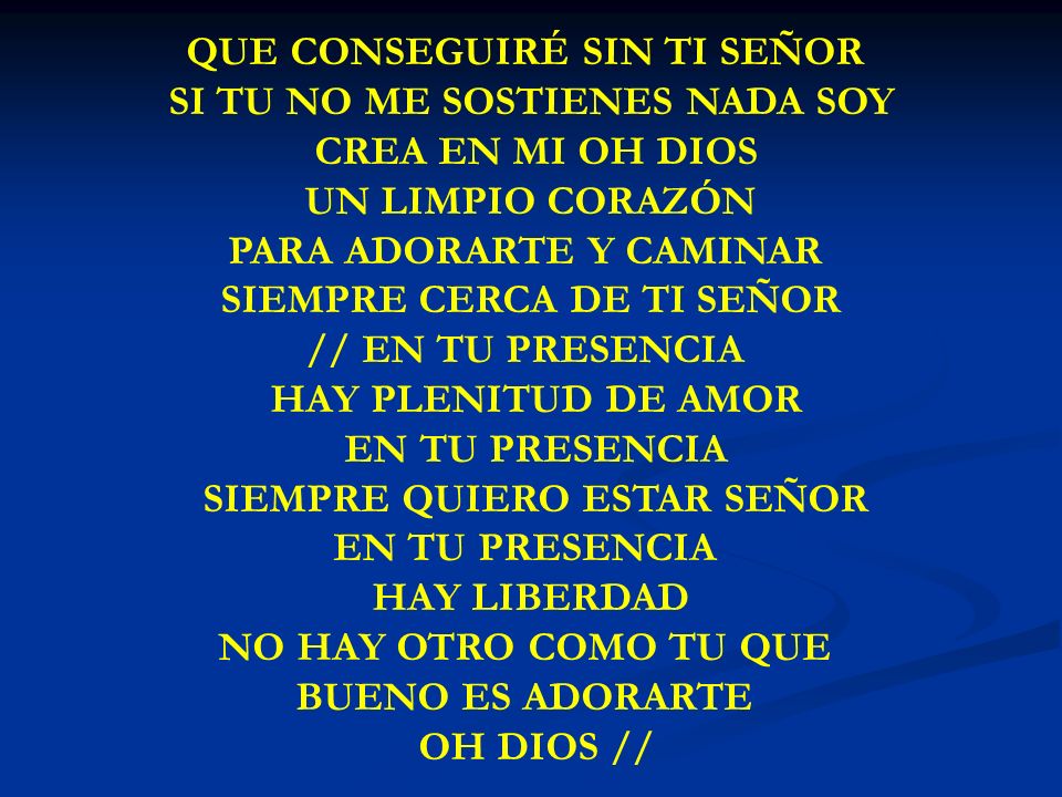 QUE CONSEGUIRÉ SIN TI SEÑOR SI TU NO ME SOSTIENES NADA SOY