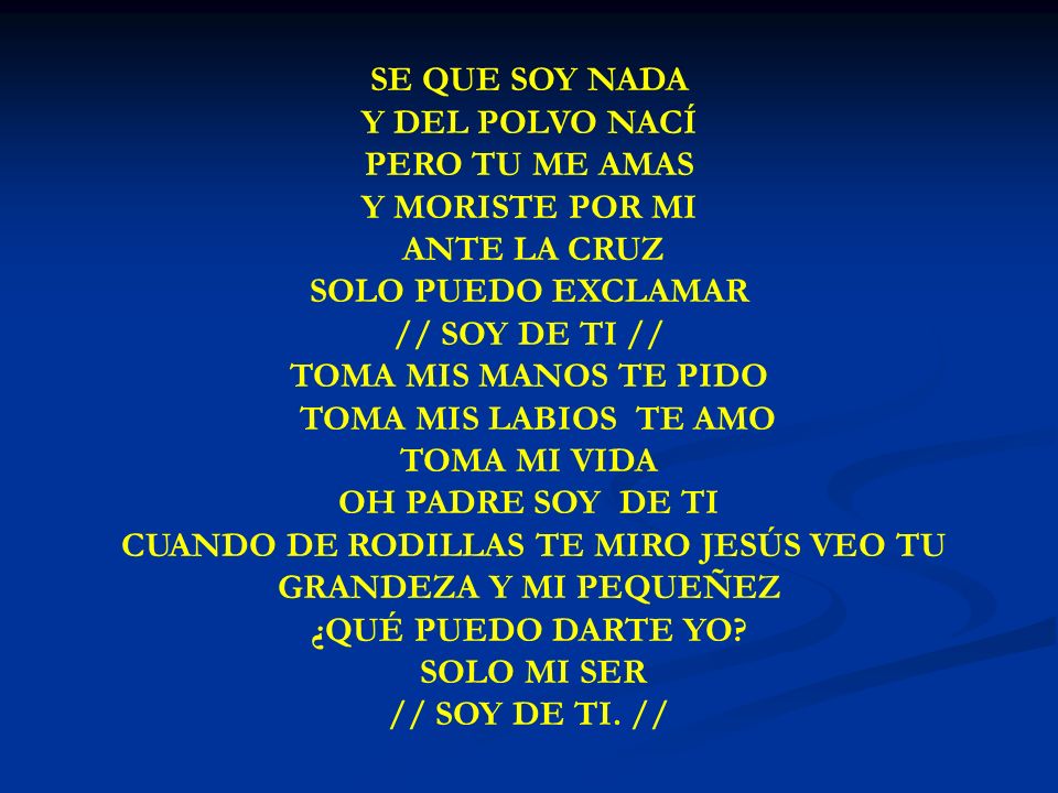 CUANDO DE RODILLAS TE MIRO JESÚS VEO TU GRANDEZA Y MI PEQUEÑEZ