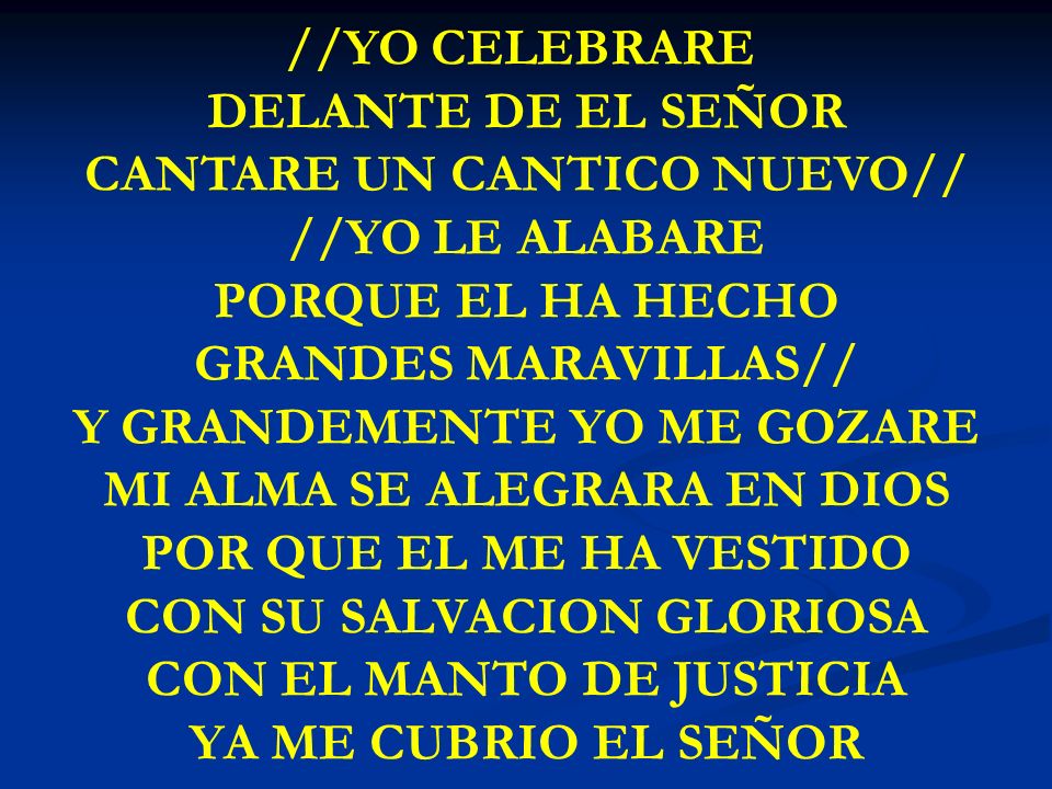 CANTARE UN CANTICO NUEVO// //YO LE ALABARE PORQUE EL HA HECHO