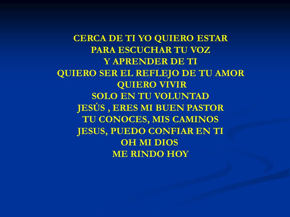 CERCA DE TI CERCA DE TI YO QUIERO ESTAR PARA ESCUCHAR TU VOZ