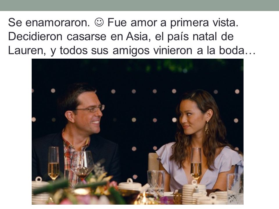 Se enamoraron.  Fue amor a primera vista