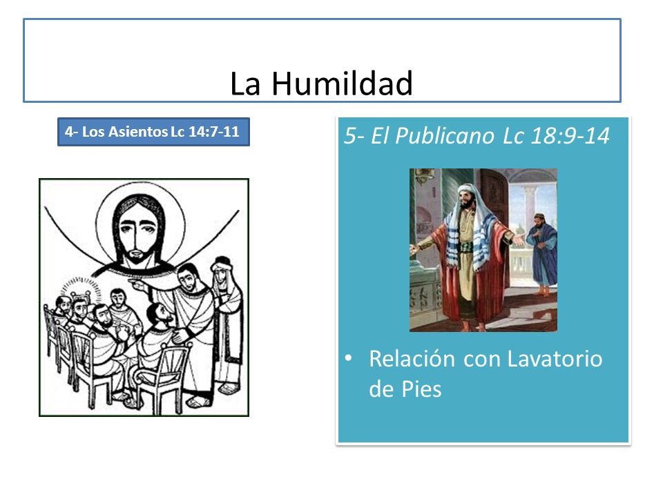 La Humildad 5- El Publicano Lc 18:9-14 Relación con Lavatorio de Pies