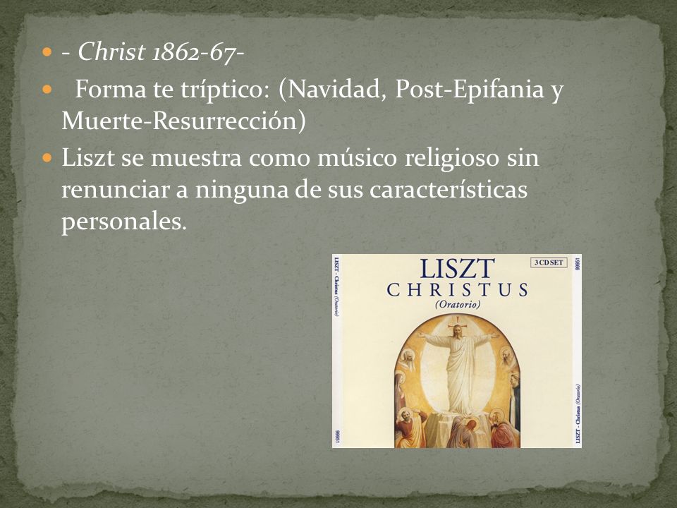 - Christ Forma te tríptico: (Navidad, Post-Epifania y Muerte-Resurrección)