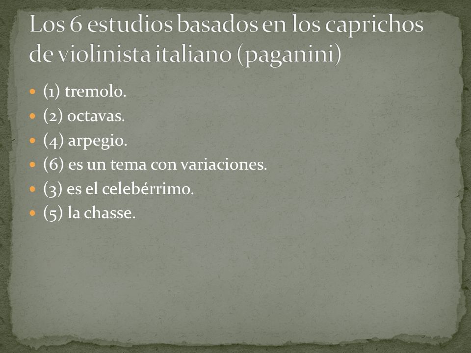 Los 6 estudios basados en los caprichos de violinista italiano (paganini)