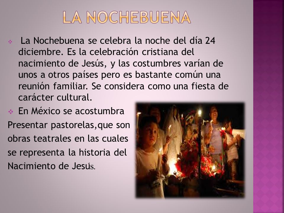 La nochebuena En México se acostumbra Presentar pastorelas,que son