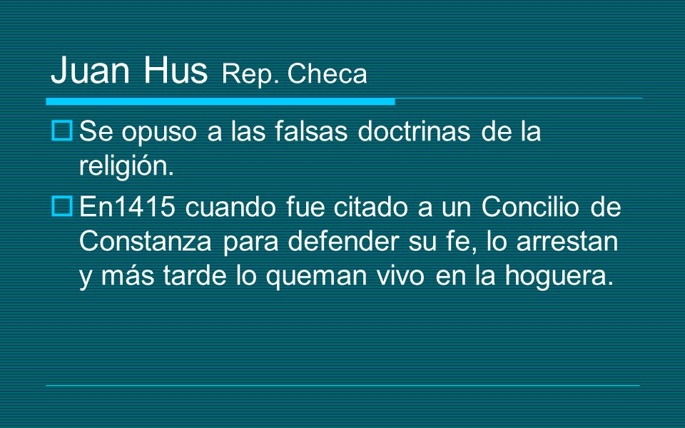 Juan Hus Rep. Checa Se opuso a las falsas doctrinas de la religión.
