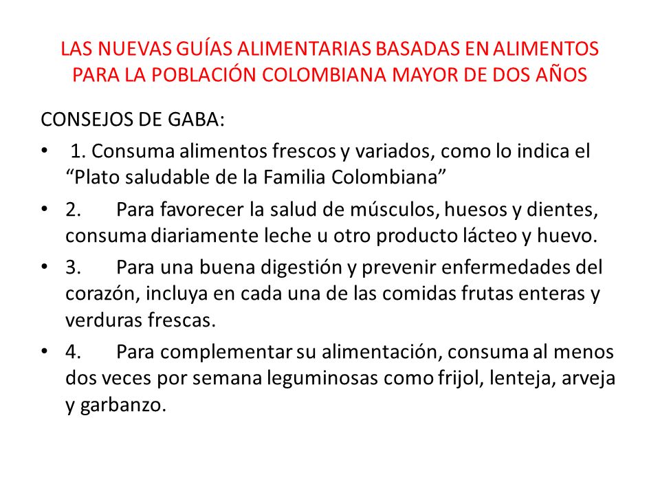 LAS NUEVAS GUÍAS ALIMENTARIAS BASADAS EN ALIMENTOS PARA LA POBLACIÓN COLOMBIANA MAYOR DE DOS AÑOS