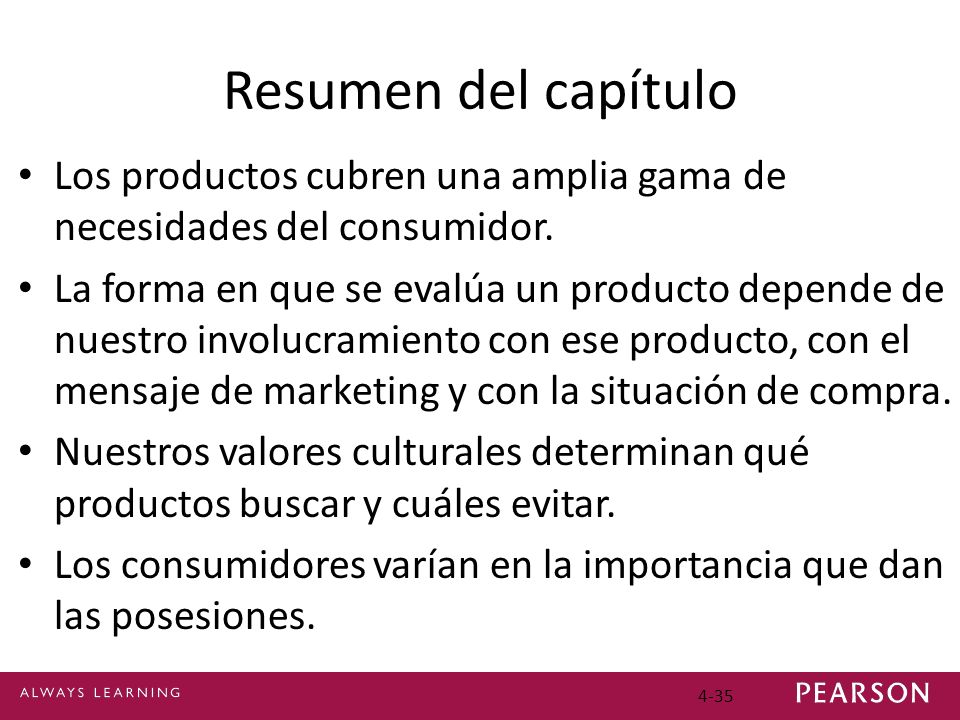 Resumen del capítulo Los productos cubren una amplia gama de necesidades del consumidor.