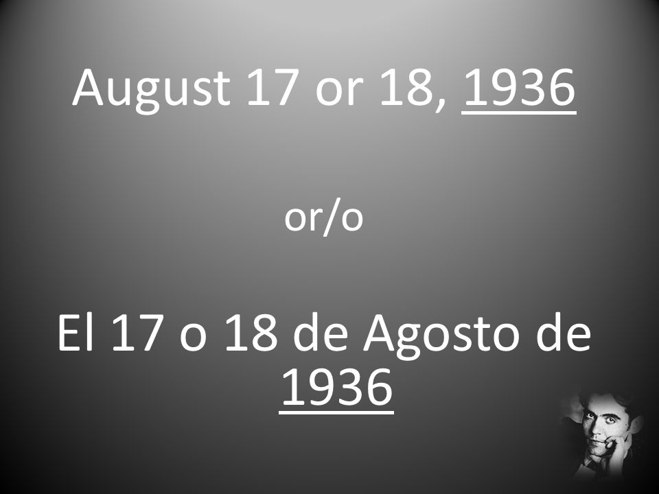 August 17 or 18, 1936 or/o El 17 o 18 de Agosto de 1936