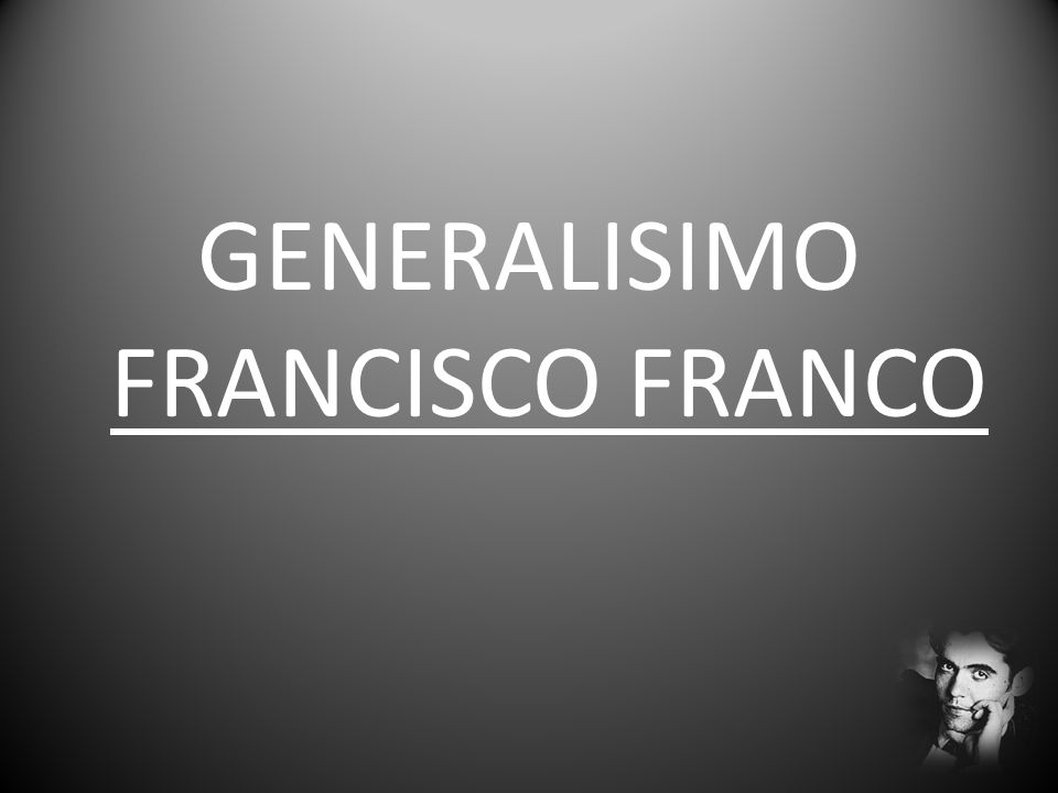 GENERALISIMO FRANCISCO FRANCO