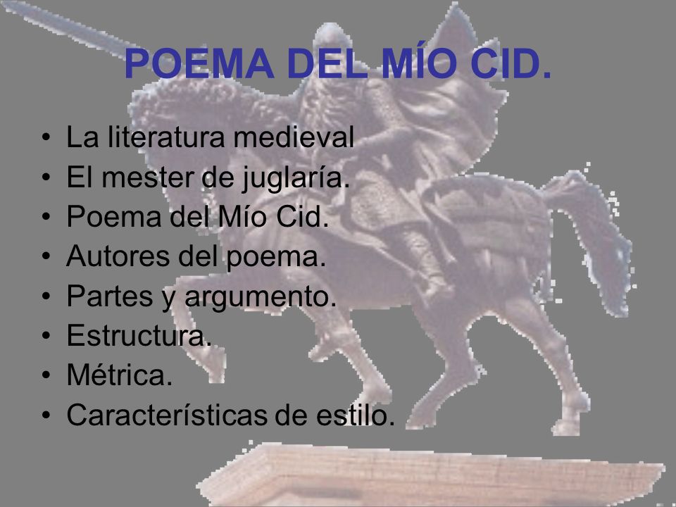 POEMA DEL MÍO CID. La literatura medieval El mester de juglaría.
