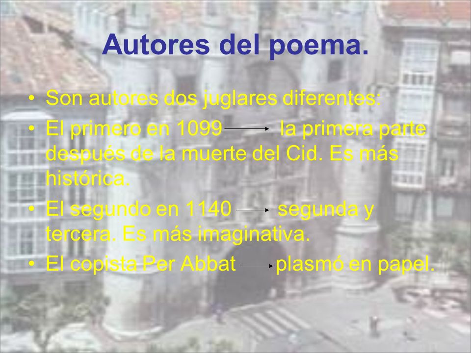 Autores del poema. Son autores dos juglares diferentes: