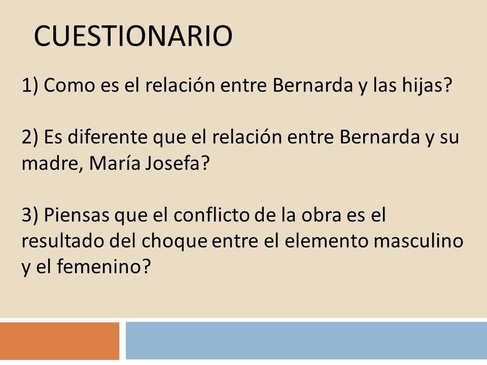 Cuestionario 1) Como es el relación entre Bernarda y las hijas