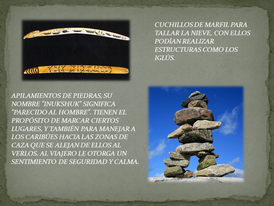 CUCHILLOS DE MARFIL PARA TALLAR LA NIEVE, CON ELLOS PODÍAN REALIZAR ESTRUCTURAS COMO LOS IGLÚS.